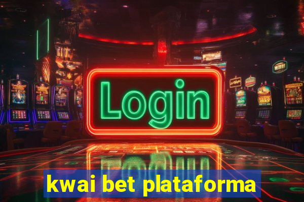 kwai bet plataforma